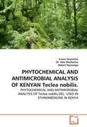 PHYTOCHEMICAL AND ANTIMICROBIAL ANALYSIS OF KENYAN Teclea nobilis. - Evans Onyancha Dr. Alex  Machocho Robert Nyarango