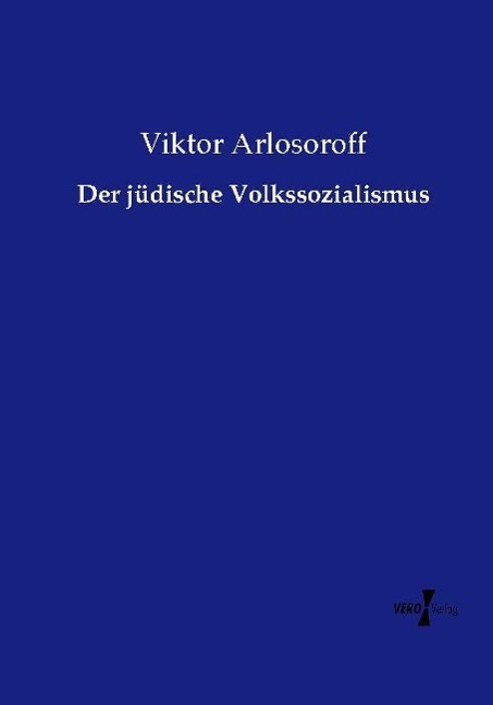 Der juedische Volkssozialismus - Arlosoroff, Viktor