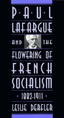 PAUL LAFARGUE & THE FLOWERING - Derfler, Leslie