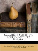 Gotthold Ephraim Lessings saemmtliche Schriften. - Lessing, Gotthold Ephraim Karl Friedrich Theodor Lachmann