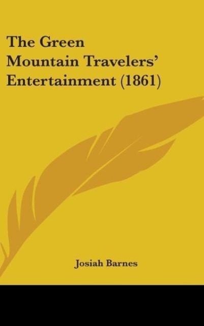 The Green Mountain Travelers  Entertainment (1861) - Barnes, Josiah