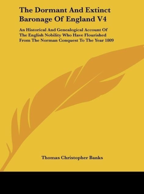 The Dormant And Extinct Baronage Of England V4 - Banks, Thomas Christopher
