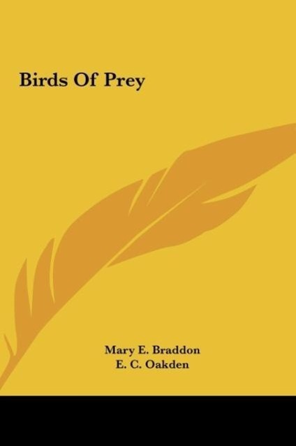 Birds Of Prey - Braddon, Mary E. Oakden, E. C.