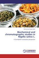 Biochemical and chromatographic studies in Nigella sativa L. - Muhammad Sajjad Iqbal