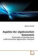 Aspekte der algebraischen Geometrie - Matthias Schiechtl