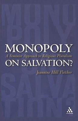 MONOPOLY ON SALVATION - Fletcher, Jeannine Hill