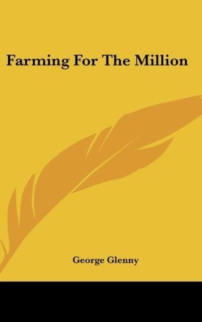 Farming For The Million - Glenny, George