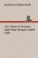 The Chums of Scranton High Hugh Morgan s Uphill Fight - Ferguson, Donald