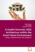A Usable Semantic OSGi Architecture within the Smart Home Environment - Cabezas, Pablo Legarda, Jon Sarriegi, José María