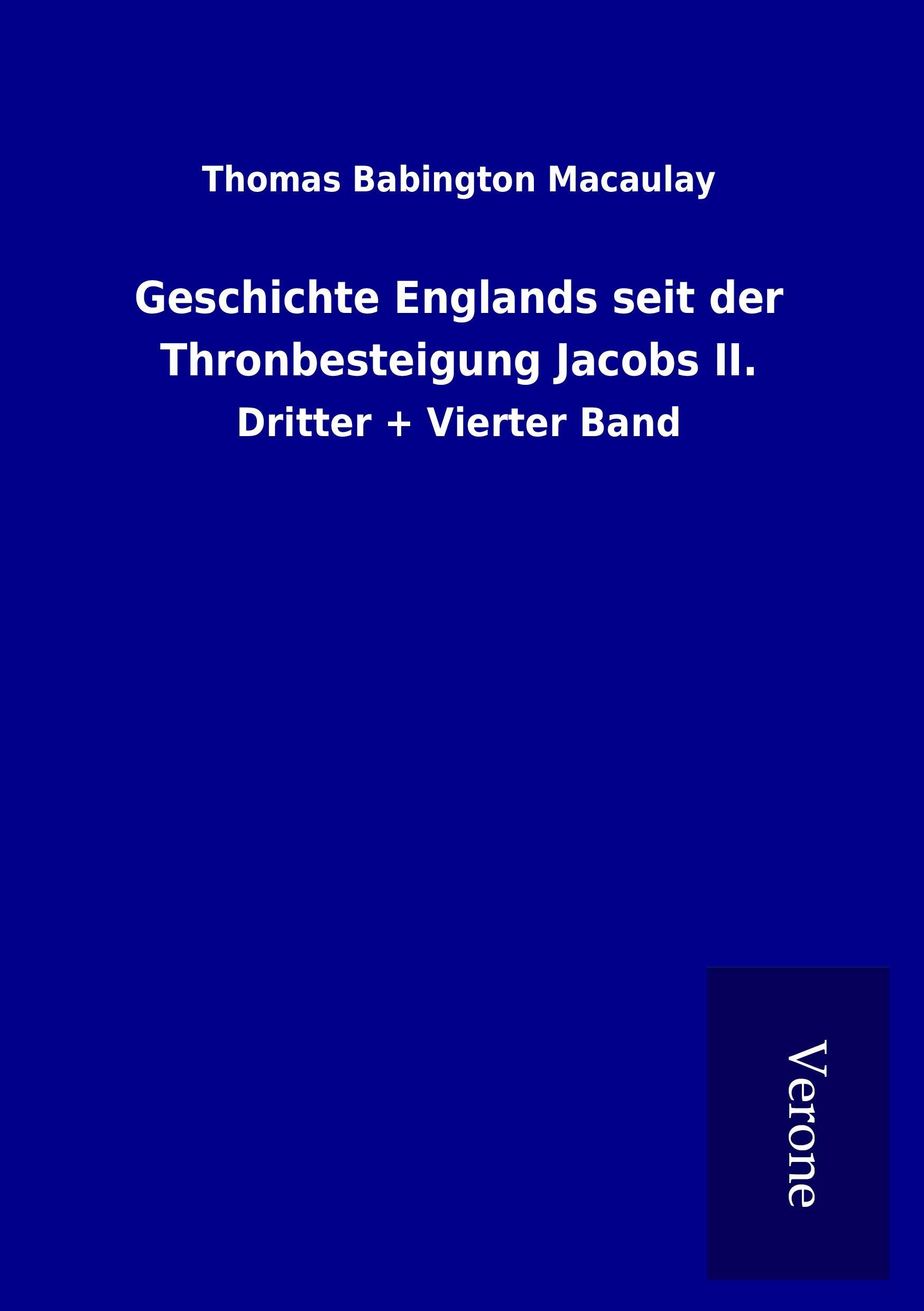 Geschichte Englands seit der Thronbesteigung Jacobs II. - Macaulay, Thomas Babington