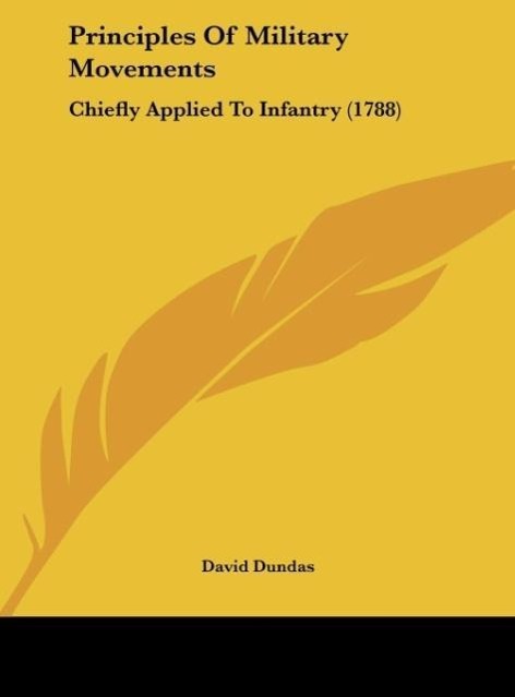 Principles Of Military Movements - Dundas, David