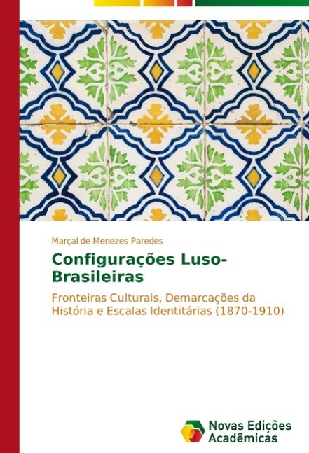 Configurações Luso-Brasileiras - Marçal de Menezes Paredes