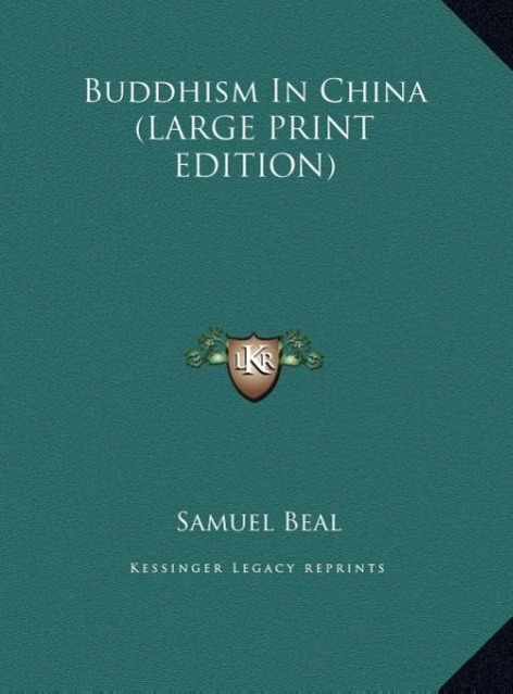 Buddhism In China (LARGE PRINT EDITION) - Beal, Samuel