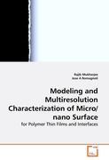 Modeling and Multiresolution Characterization of Micro/nano Surface - Mukherjee, Rajib Romagnoli, José A.