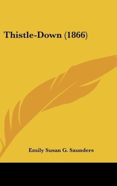Thistle-Down (1866) - Saunders, Emily Susan G.