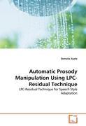 Automatic Prosody Manipulation Using LPC-Residual Technique - Ayele, Demeke
