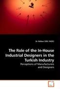The Role of the In-House Industrial Designers in the Turkish Industry - Sueel Yazici, Buelben