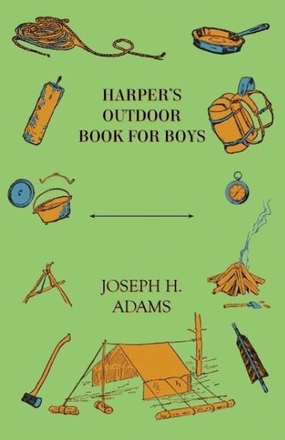 Harper s Outdoor Book For Boys - Adams, Joseph H.