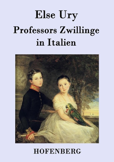 Professors Zwillinge in Italien - Ury, Else