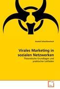 Virales Marketing in sozialen Netzwerken - Schachlowitsch, Anatoli