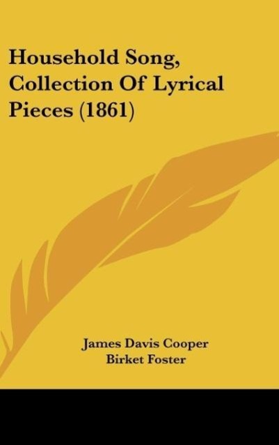 Household Song, Collection Of Lyrical Pieces (1861) - Cooper, James Davis