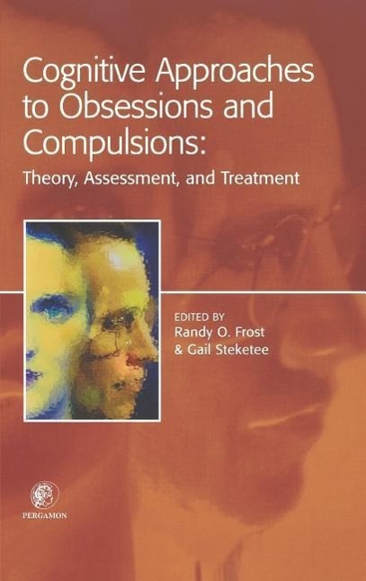 COGNITIVE APPROACHES TO OBSESS - Steketee, Gail Frost, R. O. Frost