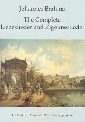 The Complete Liebeslieder And Zigeunerlieder - Brahms, Johannes