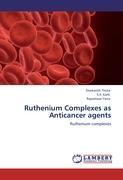 Ruthenium Complexes as Anticancer agents - Sreekanth Thota S.S. Karki Rajeshwar Yerra