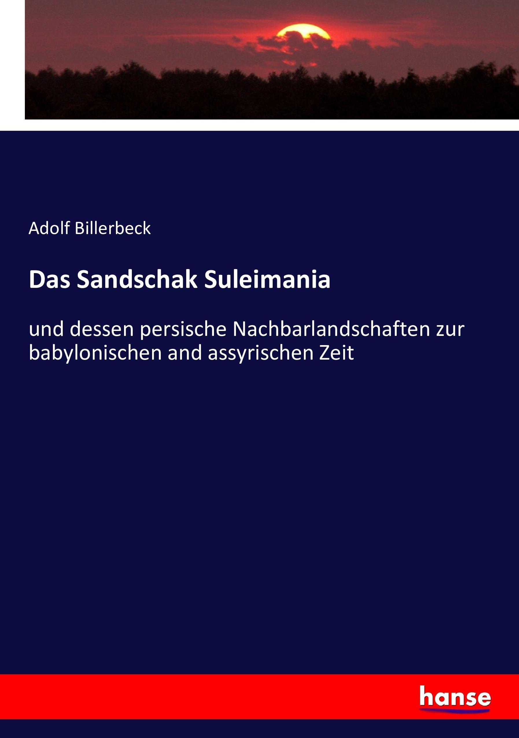 Das Sandschak Suleimania - Billerbeck, Adolf