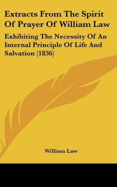 Extracts From The Spirit Of Prayer Of William Law - Law, William