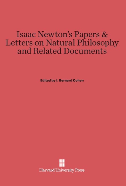 Isaac Newton´s Papers and Letters on Natural Philosophy and Related Documents
