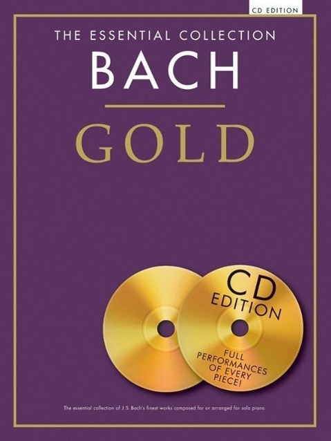 The Essential Collection: Bach Gold (CD Edition) - Bach, Johann Sebastian