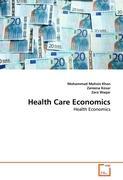 Health Care Economics - Mohammad Mohsin Khan Zareena Kosar Zara Waqar