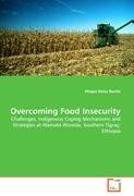 Overcoming Food Insecurity - Moges Belay Bantie