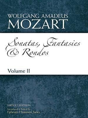 Sonatas, Fantasies and RondosVolume II - Mozart, Wolfgang Amadeus