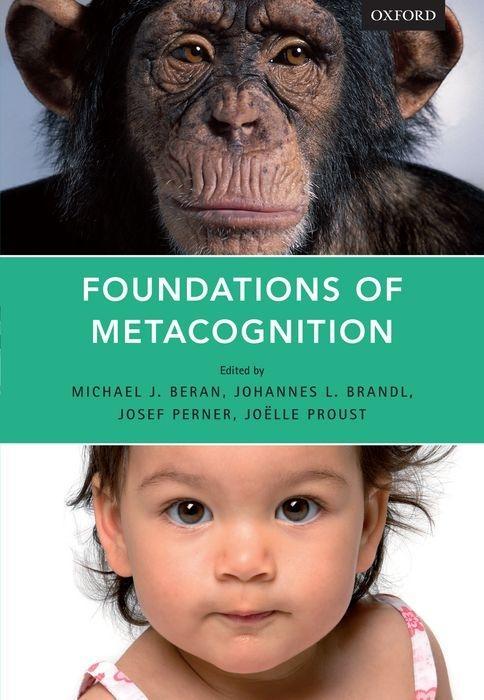 Foundations of Metacognition - Beran, Michael J. Brandl, Johannes Perner, Josef