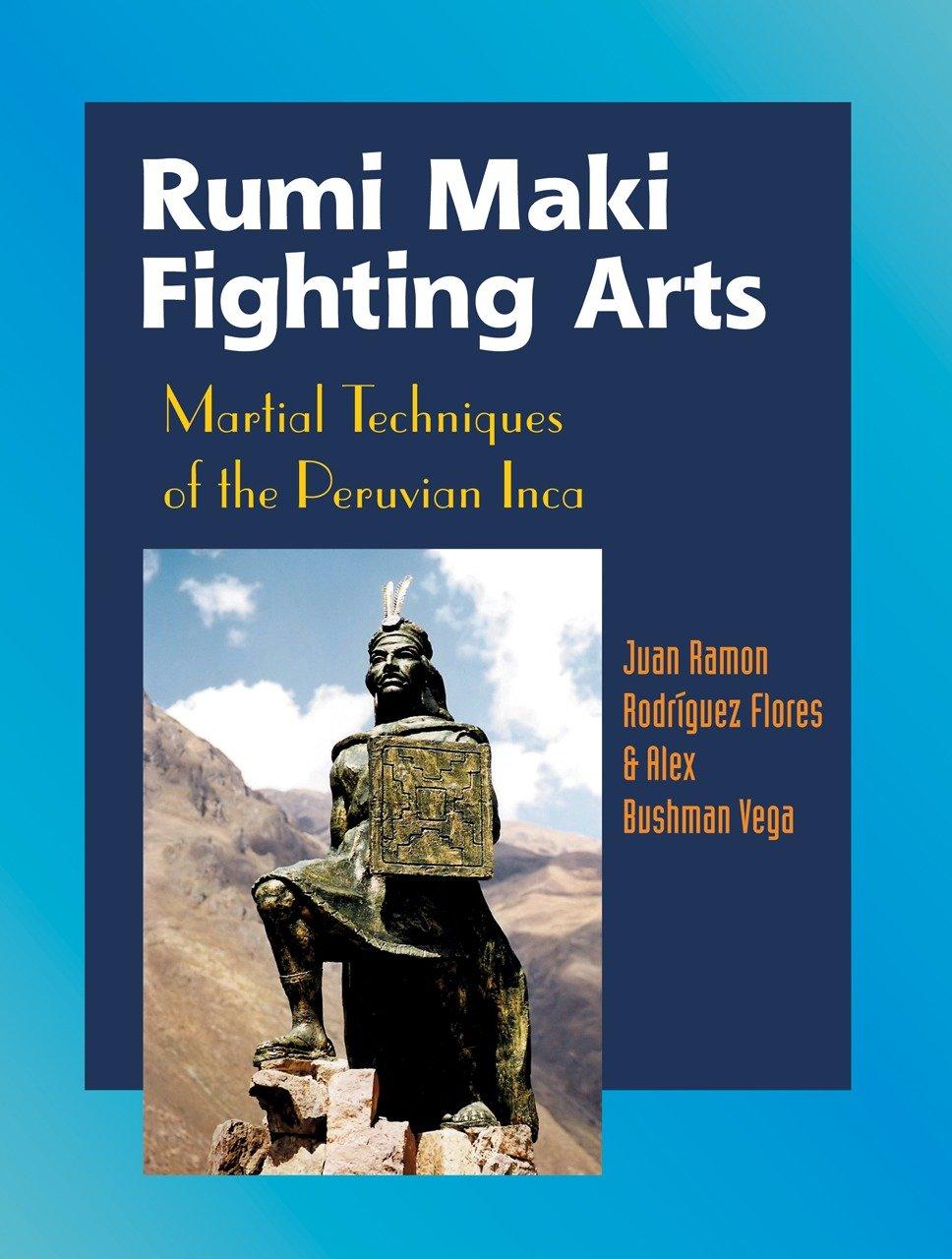 Rumi Maki Fighting Arts - Juan Ramon Flores Alex Bushman Vega