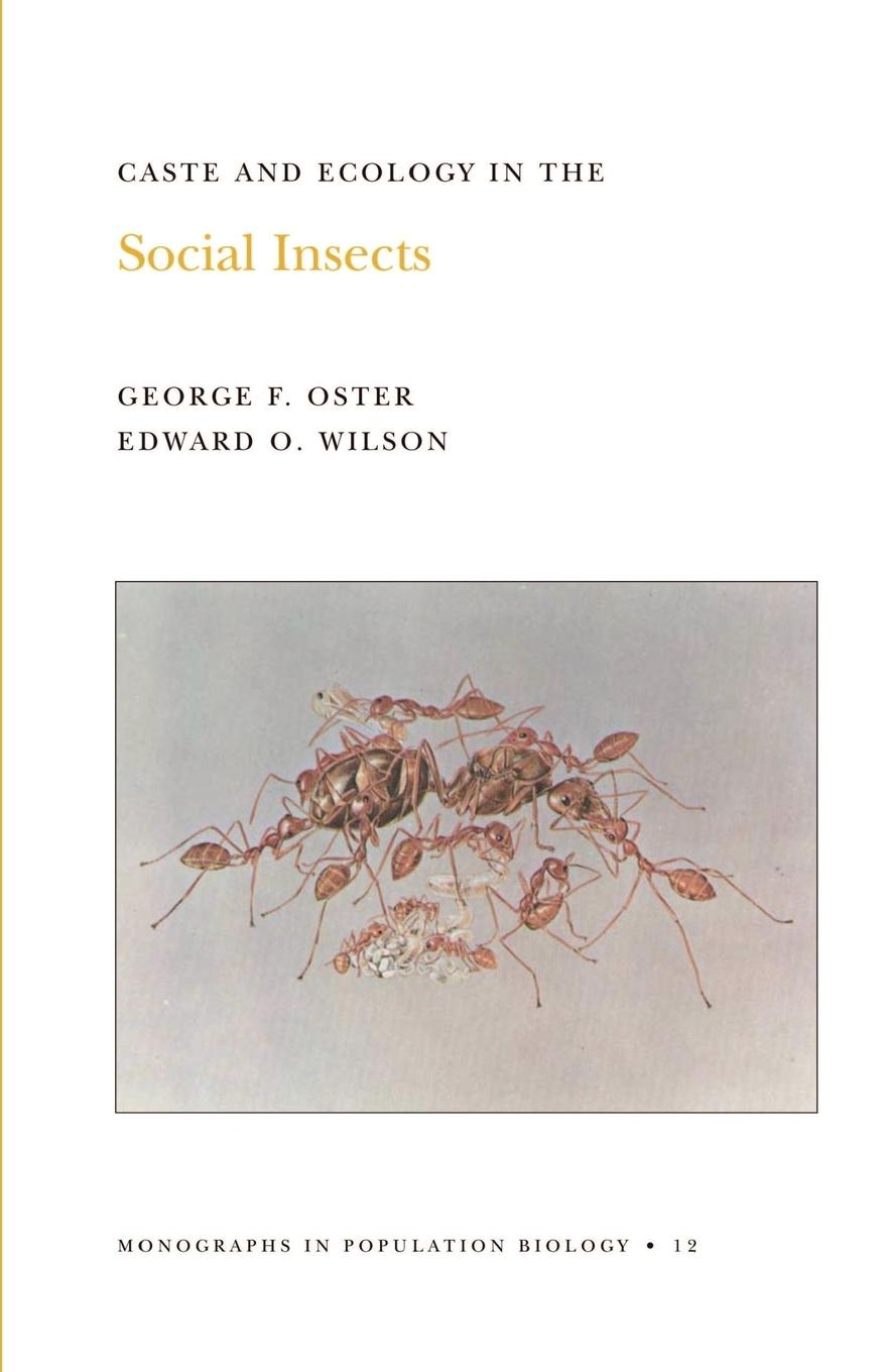 Caste and Ecology in the Social Insects. (MPB-12), Volume 12 - Oster, George F. Wilson, Edward O.