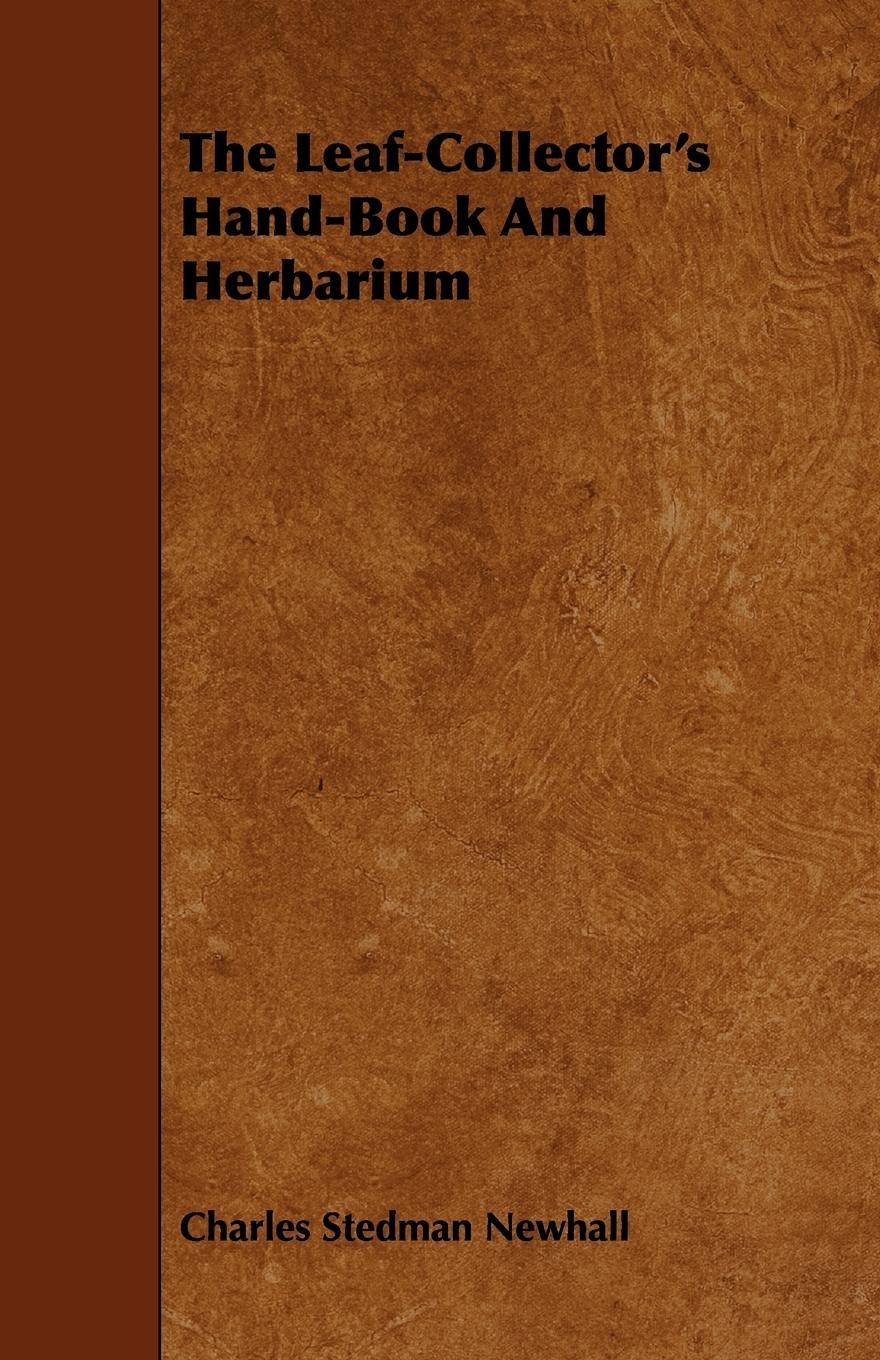 The Leaf-Collector s Hand-Book And Herbarium - Newhall, Charles Stedman