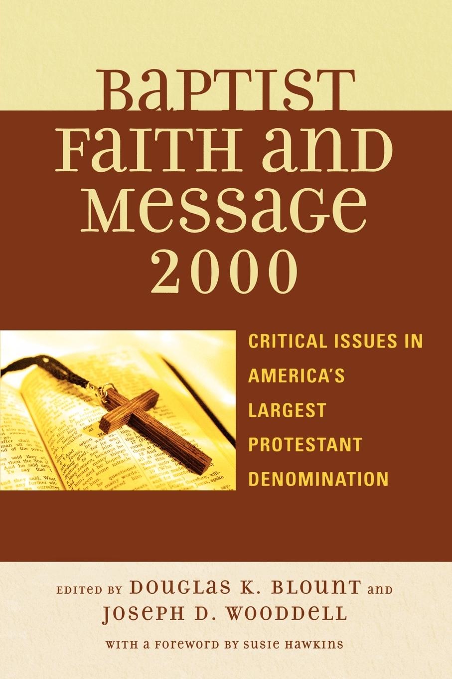 The Baptist Faith and Message 2000 - Blount, Douglas K.