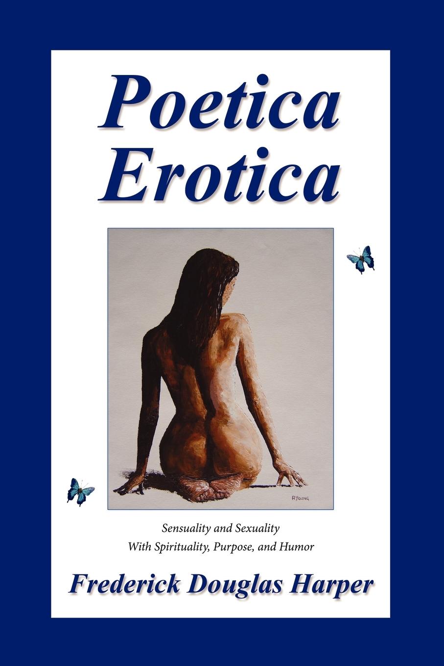 Poetica Erotica - Harper, Frederick Douglas