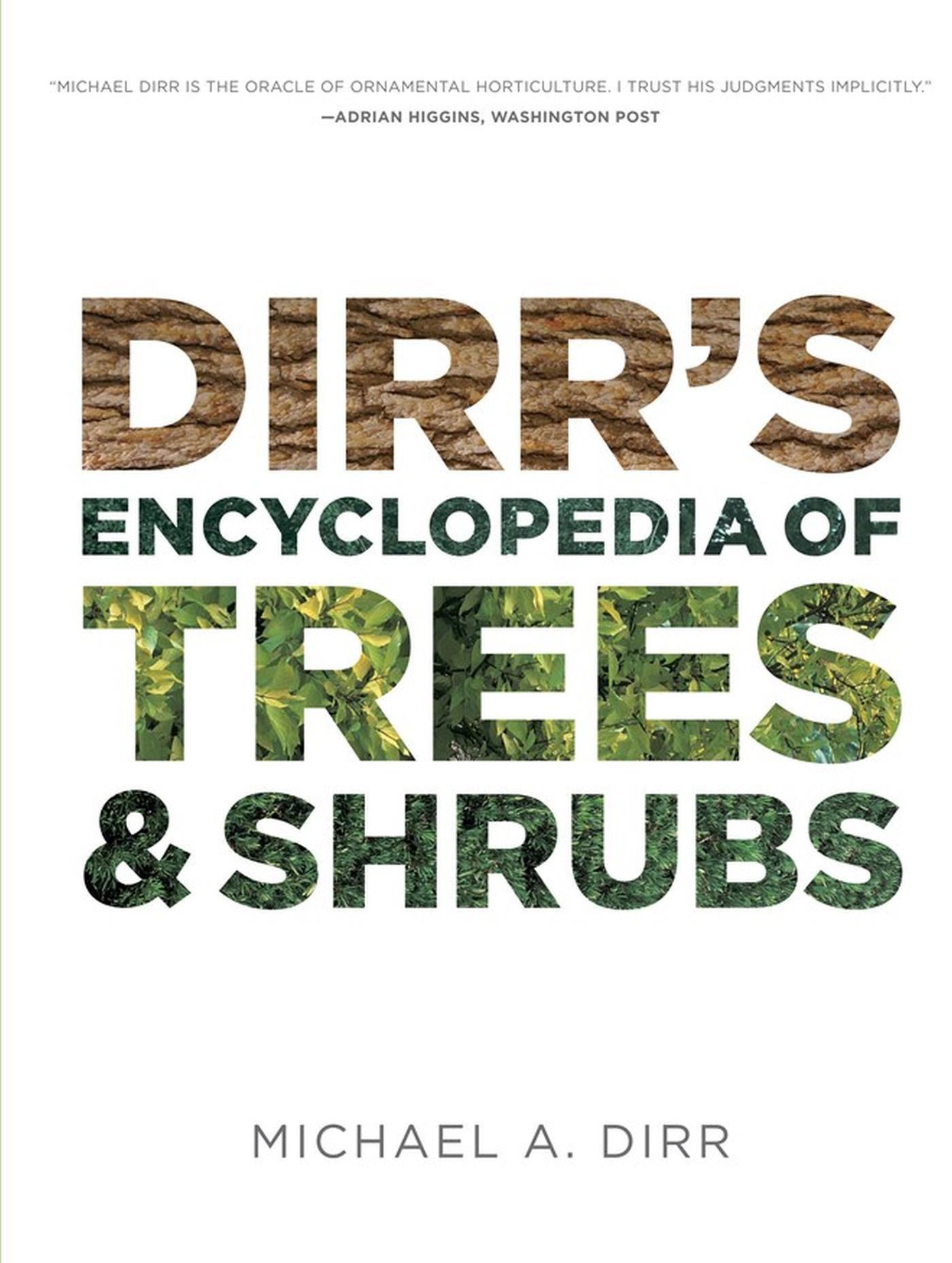 Dirr s Encyclopedia of Trees and Shrubs - Dirr, Michael A.