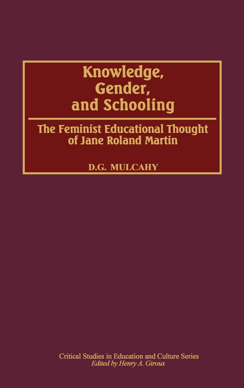 Knowledge, Gender, and Schooling - Mulcahy, D. G.