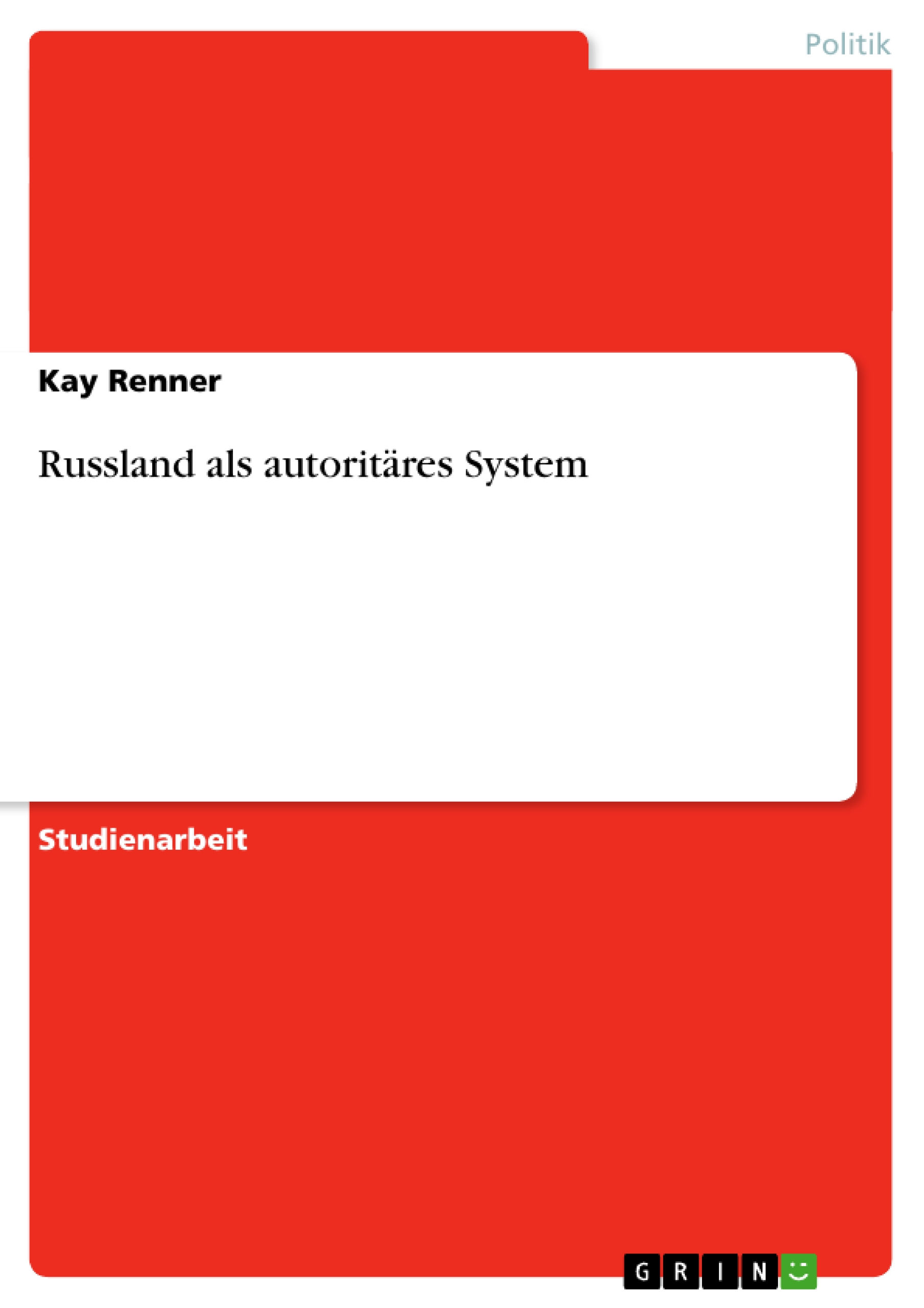 Russland als autoritaeres System - Renner, Kay