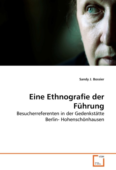 Eine Ethnografie der Fuehrung - Bossier, Sandy J.