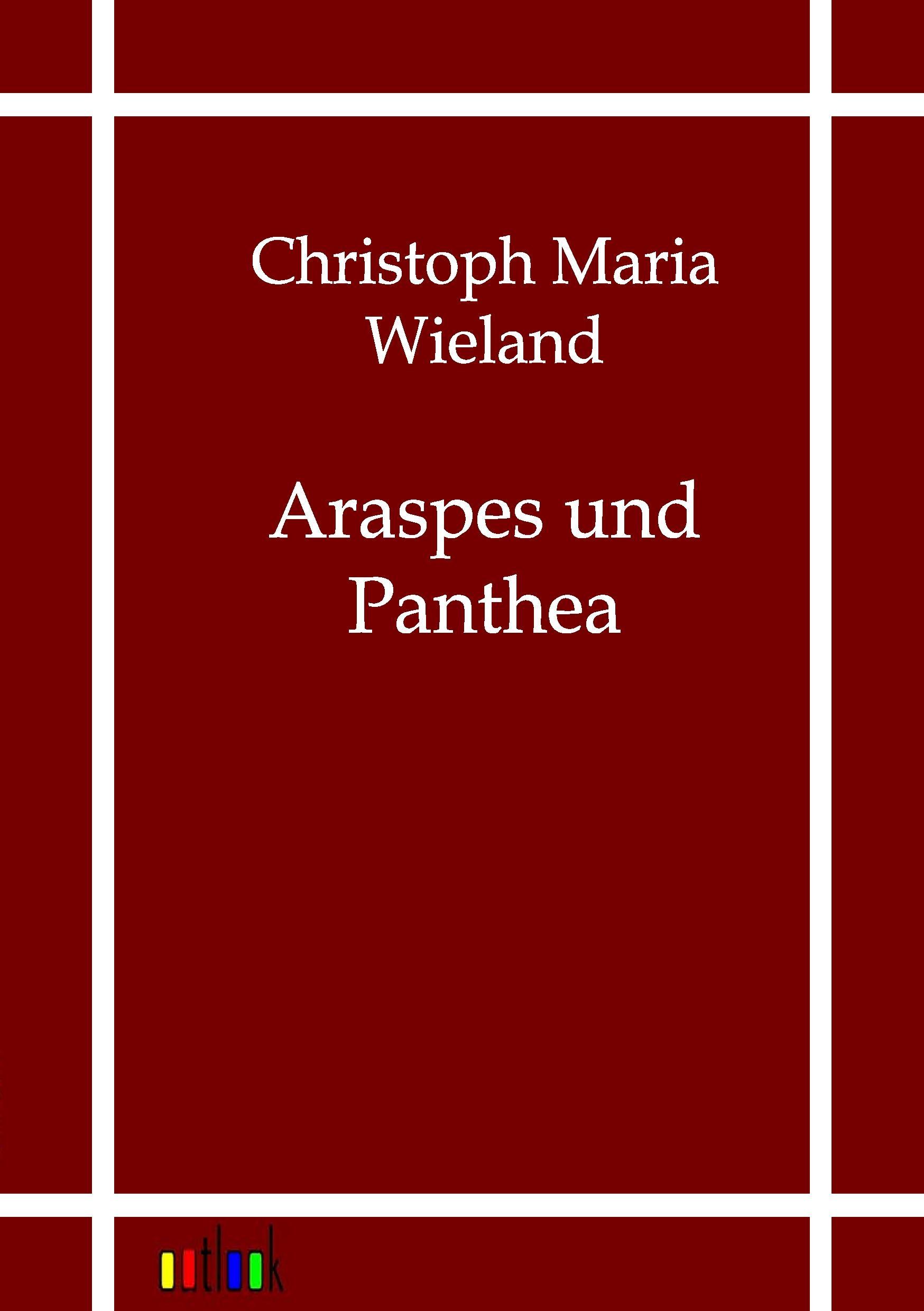 Araspes und Panthea - Wieland, Christoph Martin