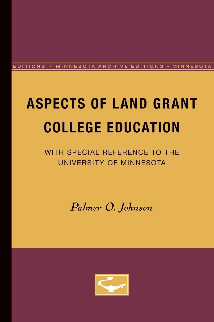 Aspects of Land Grant College Education - Johnson, Palmer