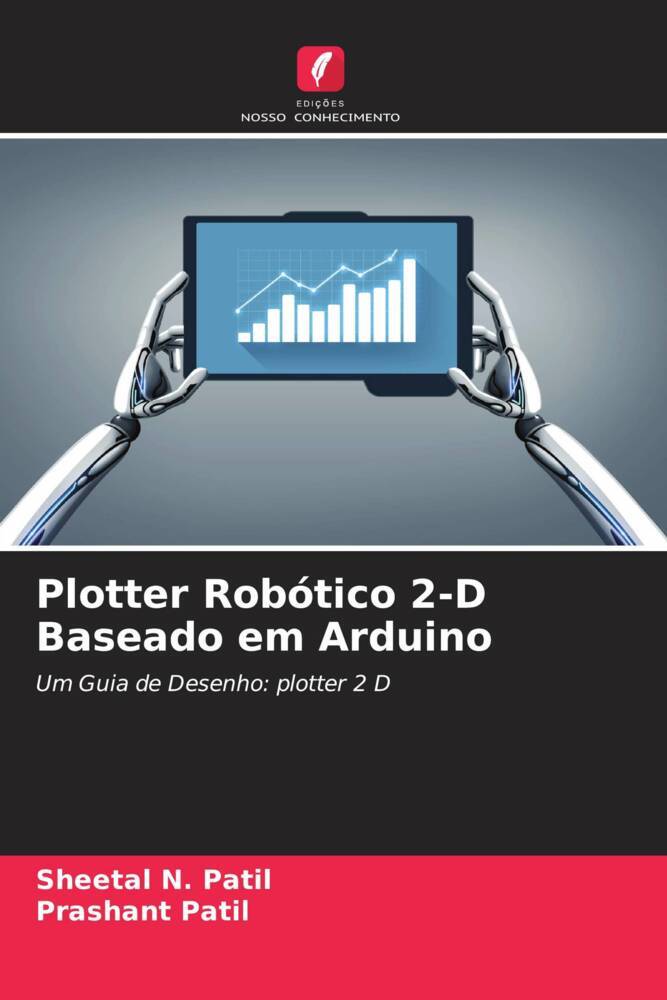Plotter Robótico 2-D Baseado em Arduino - Sheetal N. Patil Prashant Patil