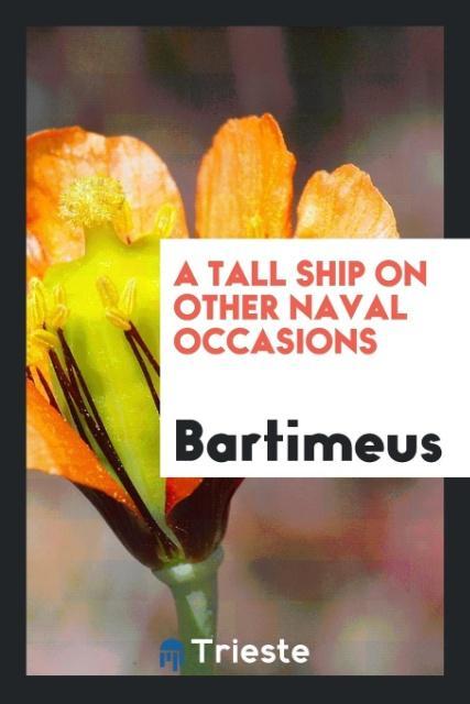 A Tall Ship on Other Naval Occasions - Bartimeus