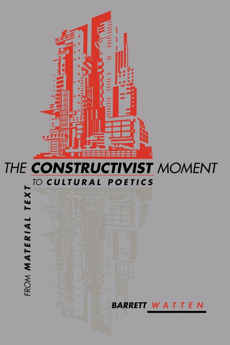 The Constructivist Moment - Watten, Barrett